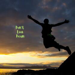 Dont look down