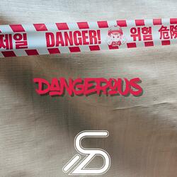 DANGEROUS