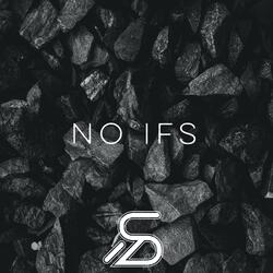 NO IFS