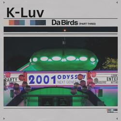 Da Birds, Pt. 3