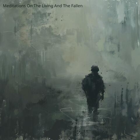 Meditations On The Living And The Fallen
