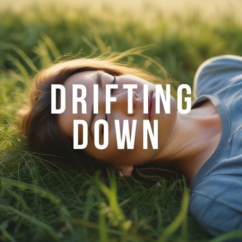 Drifting Down