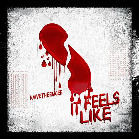It Feels Like