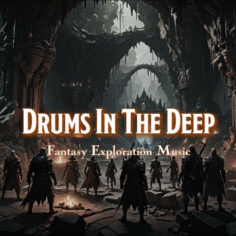 Drums In The Deep (D&D/TTRPG Fantasy Exploration Music | 1 hour)