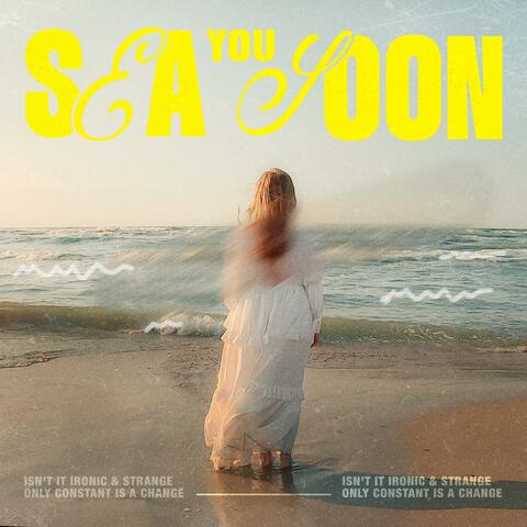 sea you soon