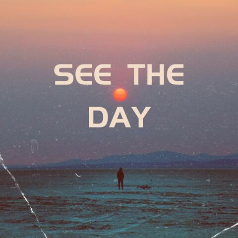 See the day