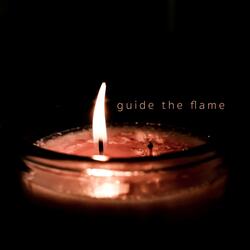 Guide The Flame