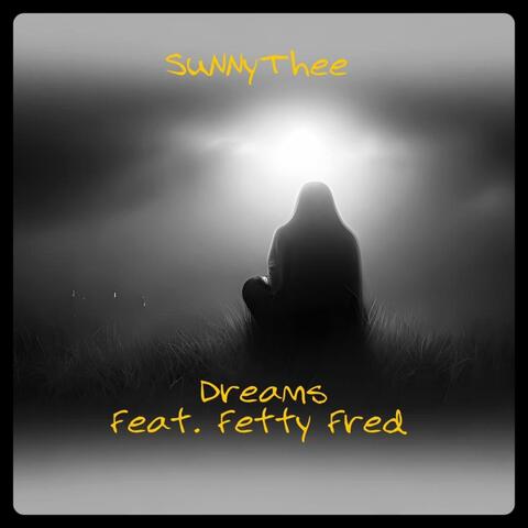 Dreams (feat. Fetty Fred)