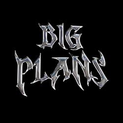 Big Plans