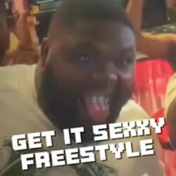 GET IT SEXXY FREESTYLE