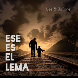 Ese es el lema (feat. Ele.Rone)