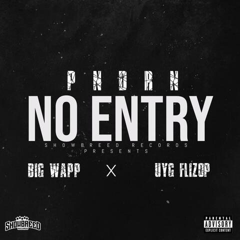 No Entry (feat. Big Wapp & UYG Flizop)