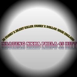 Nrateng Nkha Phela 45 Hitt (feat. 28 Family x Dollar Wase England)