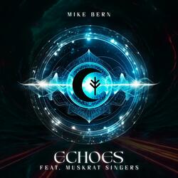 Echoes (feat. Muskrat Singers)