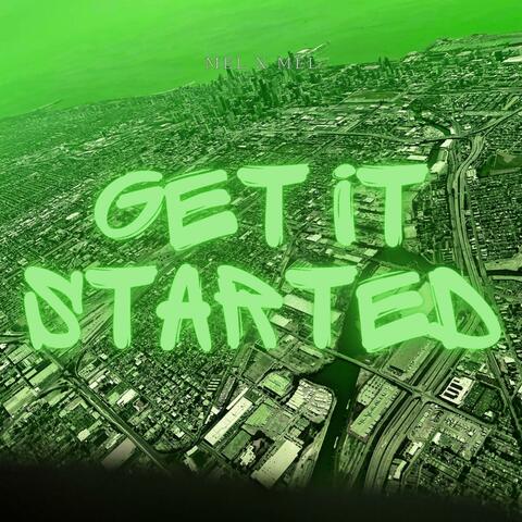 Get It Started (feat. Mel Franchise)