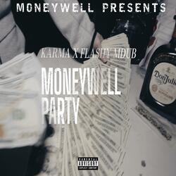 MONEYWELL PARTY (feat. KARMA MDUB)