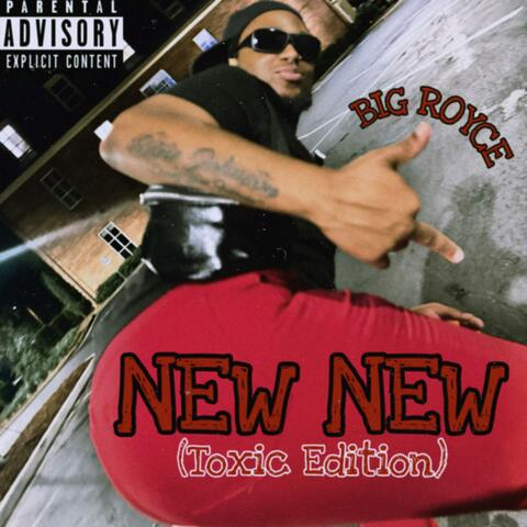 NEW NEW (Toxic Edition)