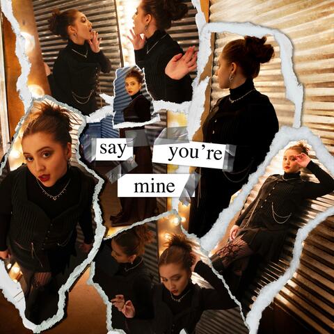 say you're mine