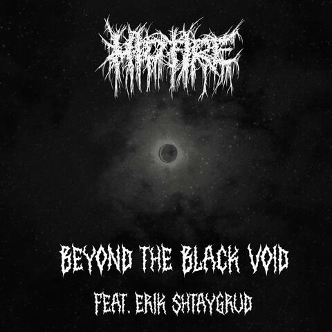 Beyond The Black Void (feat. Erik Shtaygrud)