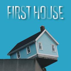 First House