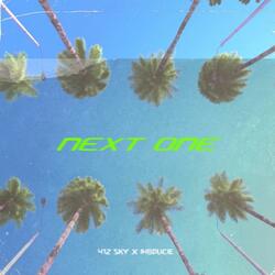 Next One (feat. iH8Ducie)
