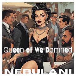 Queen of We Damned