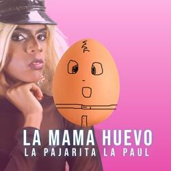 La Mama Huevo