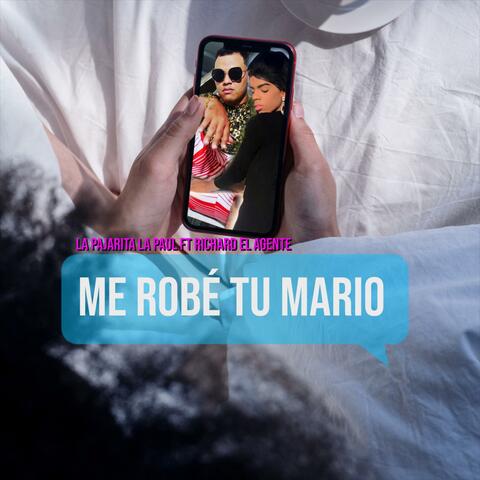 Me Robé Tu Mario (feat. Richard El Agente)
