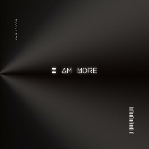 I Am More