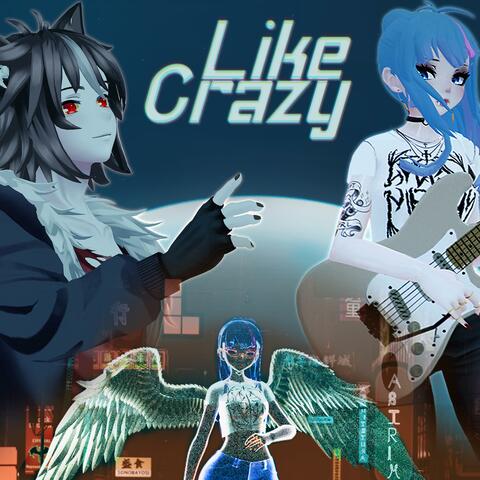 Like Crazy (feat. LydianMelody)