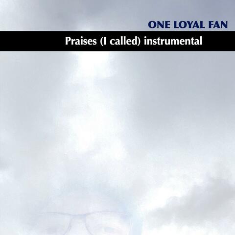 Praises (I called) Lofi