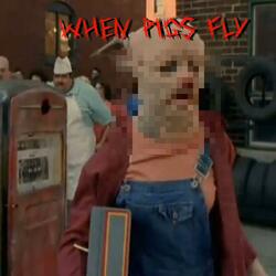 When Pigs Fly