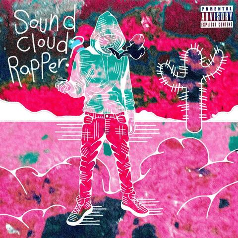 SoundCloud Rapper?