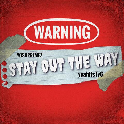 Stay Out The Way (feat. YOSUPREMEZ)