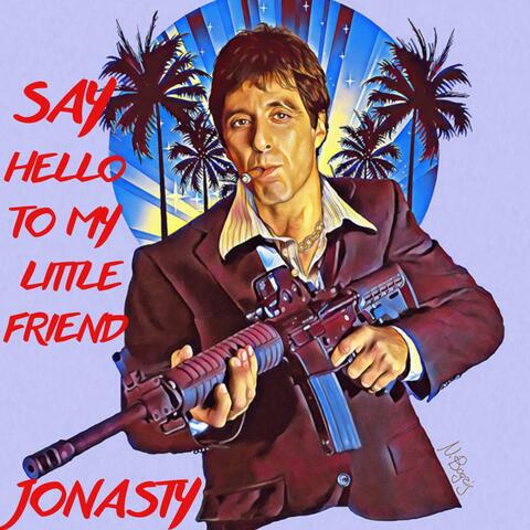 Say Hello To My Little Friend