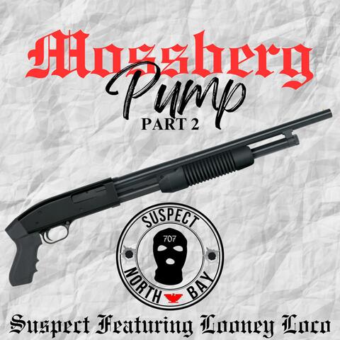 Mossberg Pump (feat. Looney Loco) [Part 2]