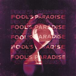 Fool's Paradise