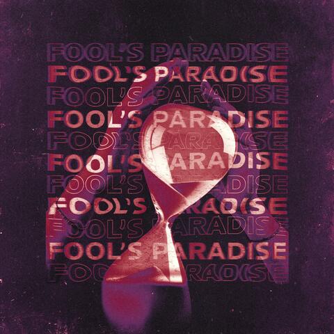 Fool's Paradise