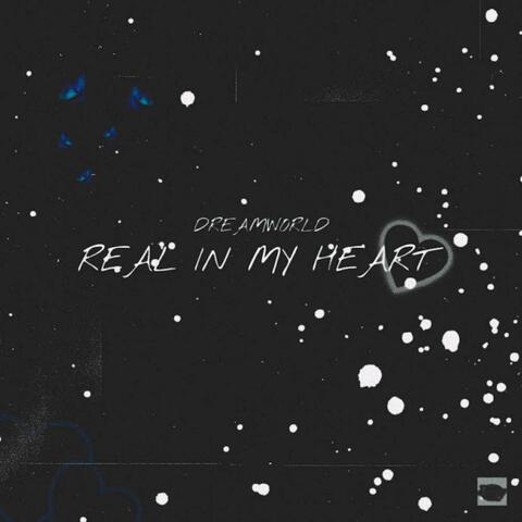 Real In My Heart (feat. Counter, Spaceboyry, Dreamworld Tony & KidVitals)