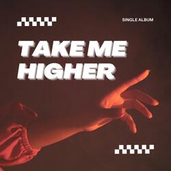 Take Me Higher