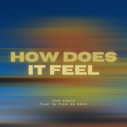 How Does It Feel