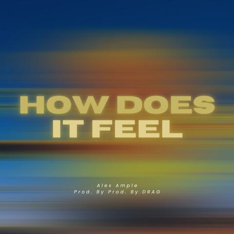 How Does It Feel