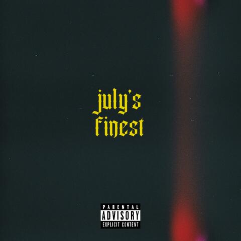july's finest