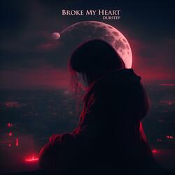 Broke My Heart