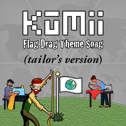 Flag Drag Theme Song (Tailor's Version)