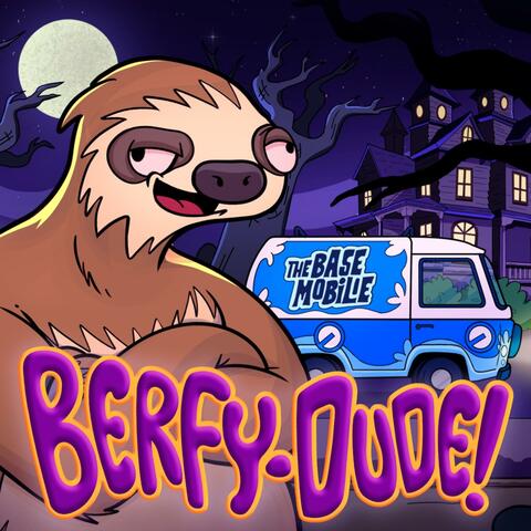 BERFY DUDE