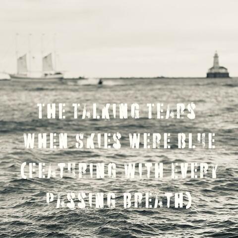 When Skies Were Blue (feat. With Every Passing Breath)