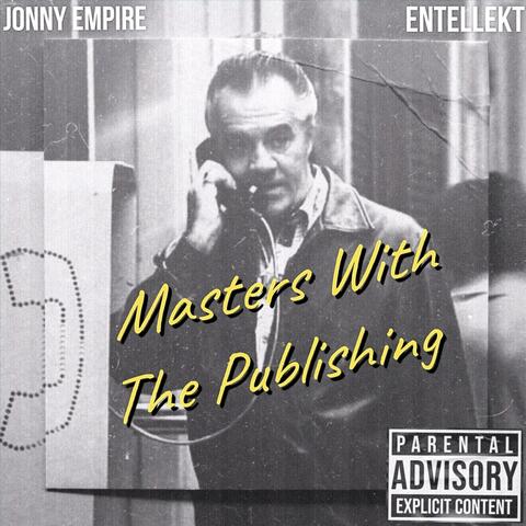 Masters With The Publishing (feat. Entellekt)