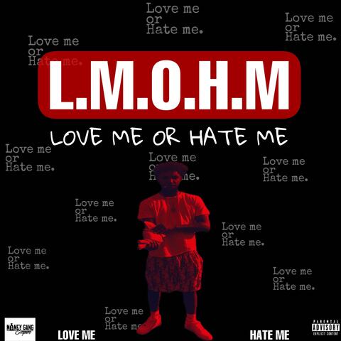 Love Me Or Hate Me