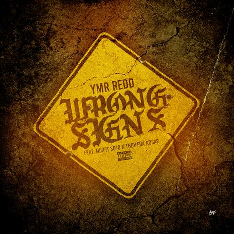 Wrong Signs (feat. Misfit Soto & Thoweda Rosas)